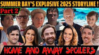 Part 2 - Home and Away UK Spoilers: Summer Bay's Explosive 2025 Plot Twists!