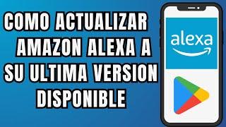  COMO ACTUALIZAR AMAZON ALEZA EN ANDROID FACIL Y RAPIDO ️