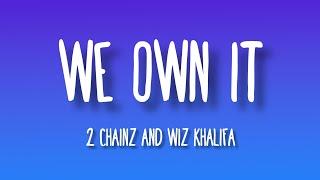 2 Chainz & Wiz Khalifa - We Own It (Fast & Furious)