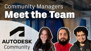 What is it like to work as a Community Manager at Autodesk? - Meet the Team​