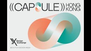 dX 2023 - The ((Capsule)) Hong Kong Design Showcase  「香港設計((囊)) 」