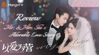 【Full Record】Review Mr. &Mrs. Shi's Adorable Love Story｜Bai Lu, Dylan Wang｜Only For Love