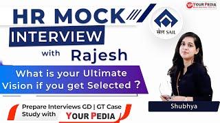 SAIL HR Mock Interview | What is your Ultimate Vision if you get Selected? | SAIL HR interview |  YP