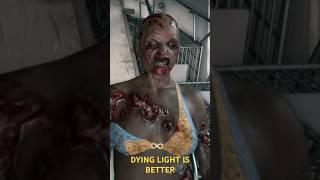 Dying Light Is Better In Almost EVERY Way!