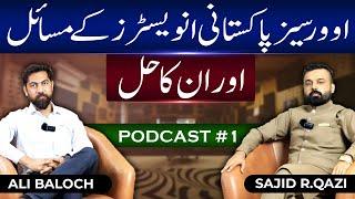 Problems of Overseas Pakistani Investors | Guest Ali Baloch from Octa Marketing - Podcast#1