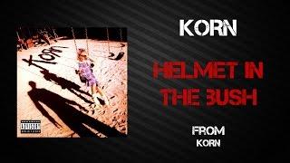 Korn - Helmet In The Bush [Lyrics Video]