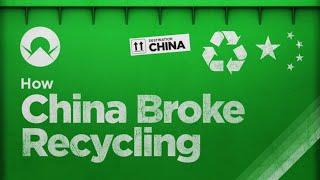 How China Broke the World's Recycling