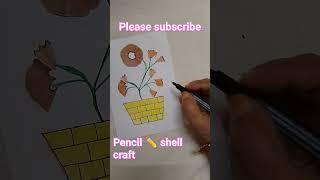 pencil  shell craft ideas for everyone enjoy your day