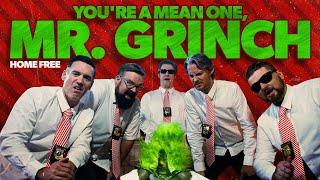 Home Free - You're A Mean One, Mr. Grinch