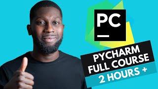 PyCharm Tutorial | Full Course in 2 Hours