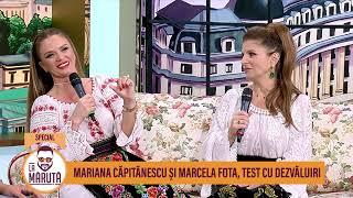 Mariana Căpitănescu și Marcela Fota, test cu dezvăluiri