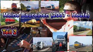 Meine gesammelten Baureihen! (Teil 2 Jahr 2007-Heute) Lokführergeschichten #2