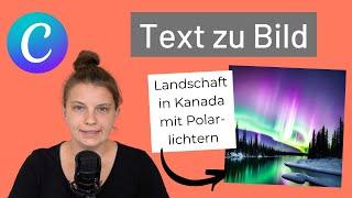 Kostenlos KI Bilder erstellen: So geht’s mit Canva Text zu Bild