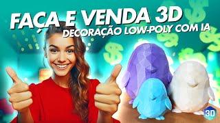 GANHE DINHEIRO COM IMPRESSÃO 3D de Decoração Low-Poly criada por IA