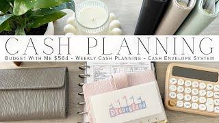 Budget With Me $564 Weekly Cash Planning | Cash Envelope System | Sinking Funds & Savings