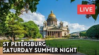 ST PETERSBURG, RUSSIA Saturday Summer Night. LIVE