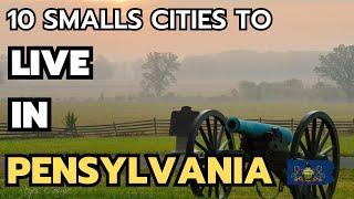 The 10 best small towns to live in Pennsylvania in 2024 & 2025