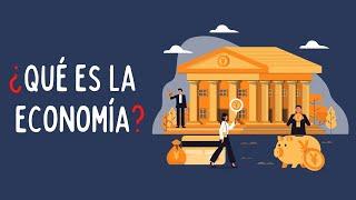 ¿Qué es la economía? (Explicación fácil)