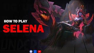 How To Play Selena in 2022 | Selena Builds & Guide