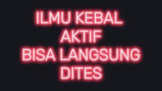 Ilmu Kebal Aktif Bisa Langsung Dites - Keselamatan Mutlak Lahir Dan Batin