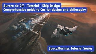 Aurora 4x C# - Tutorial - Ship Design - Comprehensive guide to carrier design and philosophy