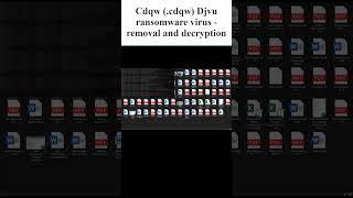 || SOLVED || #Cdqw (.cdqw) #Djvu #ransomware #virus - #removal and #decryption #ransomware_solution