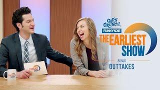 The Earliest Show: Outtakes & Bloopers