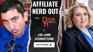 Affiliate Nerd Out with guest Lee-Ann Johnstone