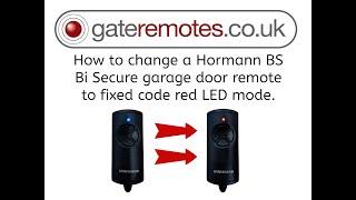 How to change the Hormann HSE4 BS  garage door remote to operate on teh red LED Fixed code system.