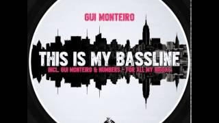 Gui Monteiro - This is my bassline (original mix)