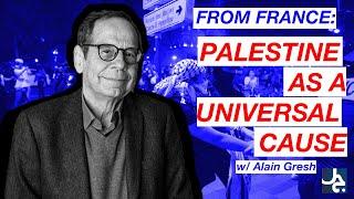 From France: Israel’s Genocide in Gaza w/ Alain Gresh