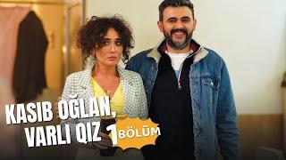 Kasıb oğlan, varlı qız | 1-ci bölüm