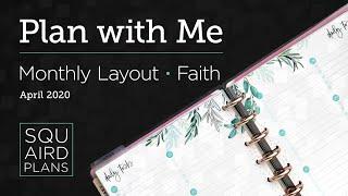 Plan with Me :: April Faith Setup :: Happy Planner Monthly Layout :: Squaird Plans :: 2020