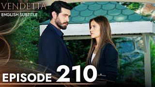 Vendetta - Episode 210 English Subtitled | Kan Cicekleri