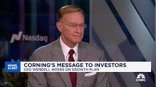 Corning CEO on growth plan: Everything we see continues to point to strong demand over near-term