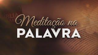 Meditação na Palavra | 30/10/2024