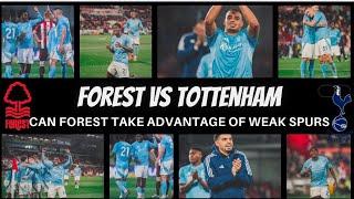 Nottingham Forest Take Advantage Weak Tottenham Side | Forest vs Tottenham preview | Join discussion