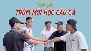 Cuộc Gặp Gỡ Của Những Ông Trùm Mới Học Câu Cá