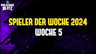 Spieler der Woche 5 / 2024 [WoT Blitz Deutsch]