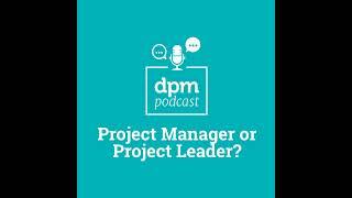 Project Manager Or Project Leader? (with Rebecca Germond from FCV Interactive)