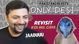 Pakistani Reacts To KOI MIL GAYA : The Revisit | OnlyDesi