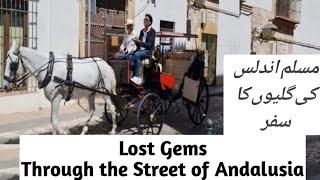 Lost Gems: Through the streets of Andalusia