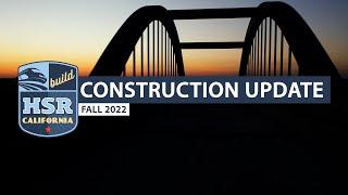 California High-Speed Rail Construction Update – Fall 2022