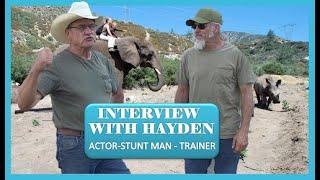 INTERVIEW WITH HAYDEN Actor - Stunt Man - Trainer