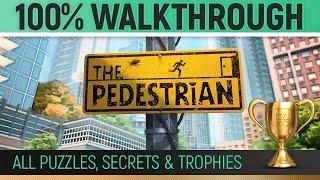 The Pedestrian - 100% Full Game Walkthrough  All Trophies/Achievements, All Puzzles & Secret Rooms