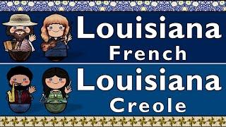 LOUISIANA FRENCH & LOUISIANA CREOLE