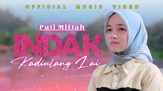 Puti Miftah - Indak Kadiulang Lai (Official Music Video)