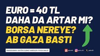 Euro 40 TL, Daha Da Artar mı?