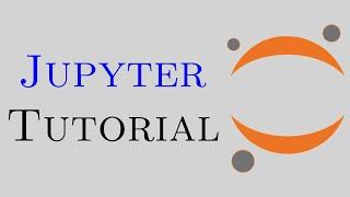 Jupyter Notebooks Tutorial | Introduction, Setup and Walkthrough