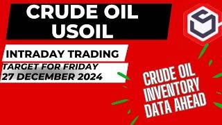 Crude Oil Trading | Crude Oil Prediction for Today Friday 27 December 2024 with TARGET